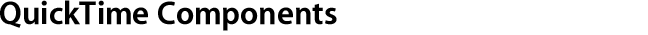 QuickTime Components